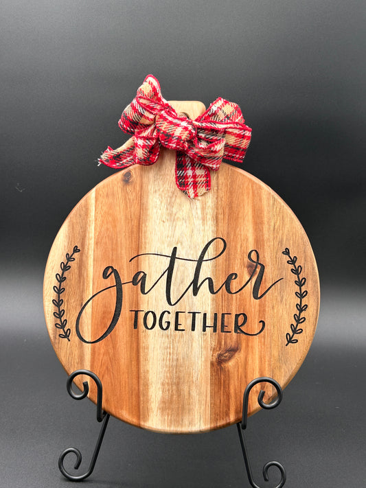 Gather Together Decorative Board